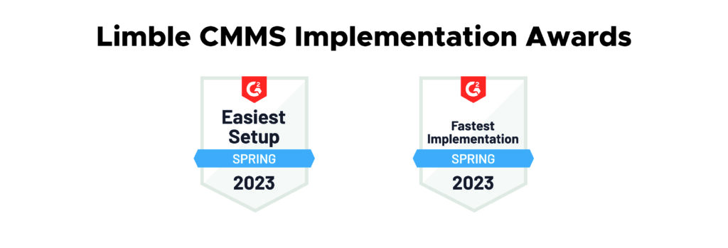 Limble CMMS awards for ease of implementation and setup.